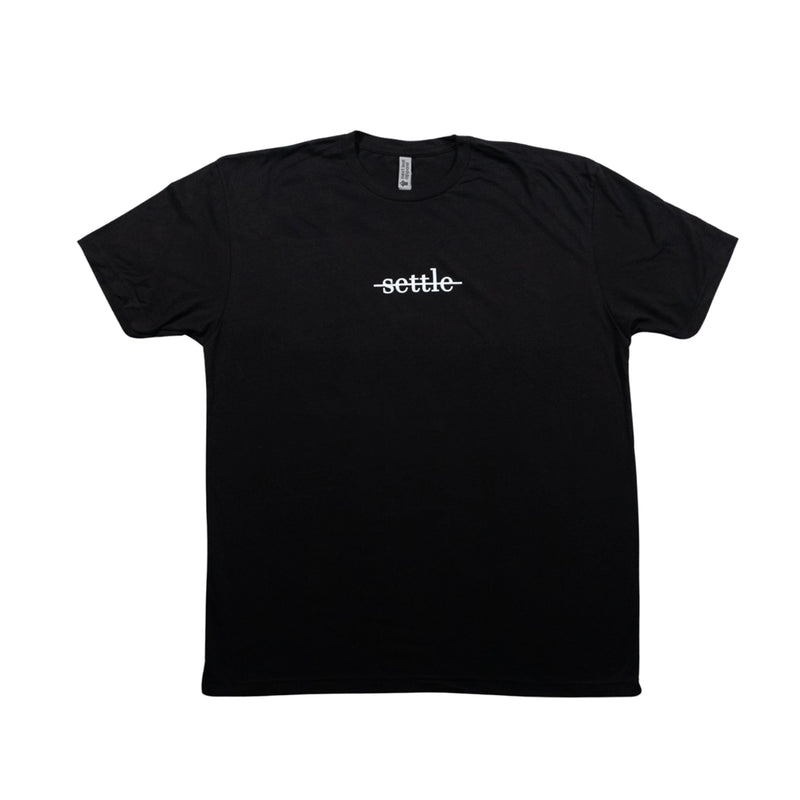 Never Settle Tee